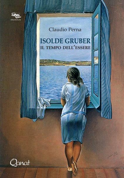 Isolde Gruber. Il tempo dell'essere - Claudio Perna - copertina