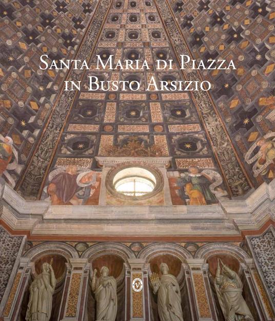 Santa Maria di Piazza in Busto Arsizio. Ediz. critica - copertina