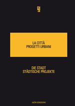 La città progetti urbani-Die Stadt Stadtische Projekte