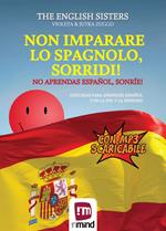 Non imparare lo spagnolo, sorridi! Storie per apprendere lo spagnolo con la PNL e l'ipnosi. Ediz. per la scuola. Con File audio per il download
