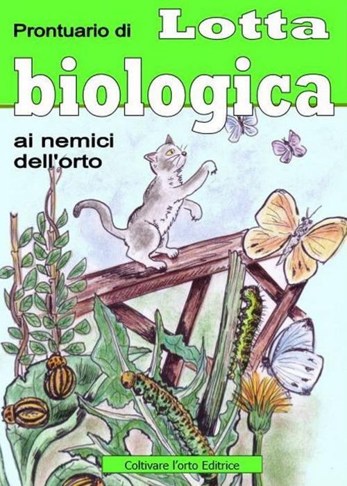 Prontuario di lotta biologica contro i nemici dell'orto e del giardino - Bruno Del Medico - copertina