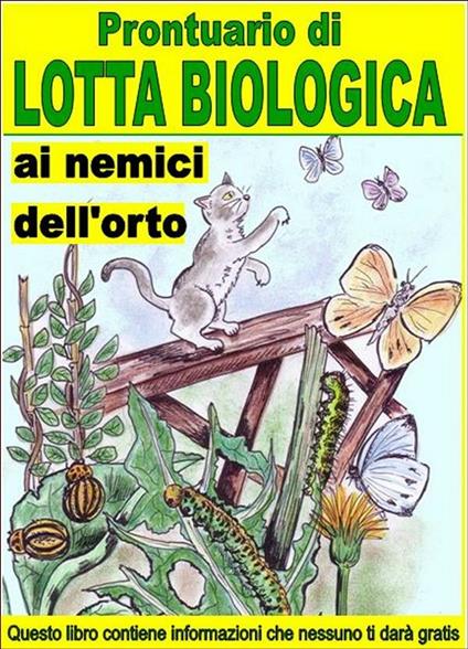 Prontuario di lotta biologica contro i nemici dell'orto - Bruno Del Medico,Elisabetta Del Medico - ebook