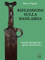 Riflessioni sulla basilarda. Analisi tipologiche e spunti ricostruttivi