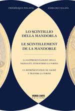 Lo scintillio della mandorla. La rappresentazione della spiritualità attraverso la forma. Ediz. italiana e francese