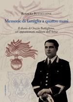 Memorie di famiglia a quattro mani. Il diario di Orazio Buttiglione, un appassionato militare dell'arma