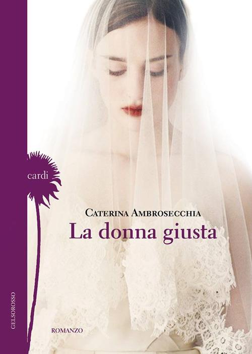 La donna giusta - Caterina Ambrosecchia - copertina