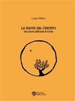 La ruota del criceto. Una storia dell'isola di Creta