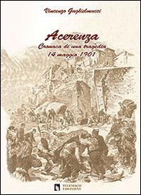 Acerenza. Cronaca di una tragedia, 14 maggio 1901 - Vincenzo Gugliemucci - copertina