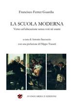 La scuola moderna. Verso un'educazione senza voti né esami