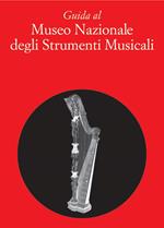 Guida al museo nazionale degli strumenti musicali