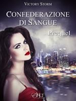 Confederazione di sangue. Prequel