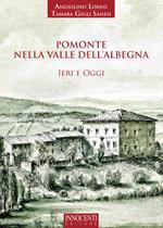 Pomonte nella valle dell'Albegna. Ieri e oggi