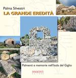 La grande eredità. Palmenti e memorie nell'Isola del Giglio