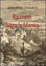 Racconti lungo la Marsica. Dal 500 a.C. al 1900 d.C.