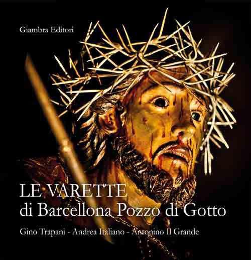 Le varette di Barcellona Pozzo di Gotto - Biagio Trapani,Andrea Italiano,Grande Antonino Il - copertina