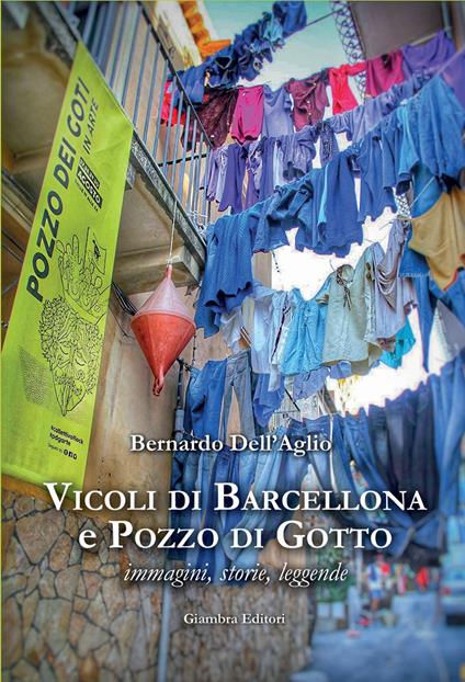 Vicoli di Barcellona e Pozzo di Gotto. Immagini, storie, leggende - Bernardo Dell'Aglio - copertina