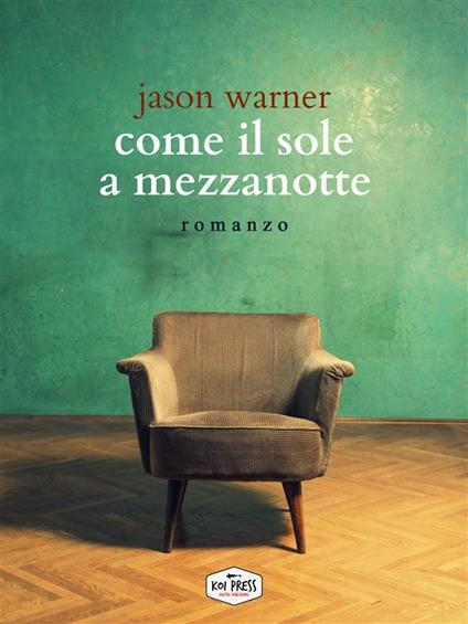 Come il sole a mezzanotte - Jason Warner - ebook