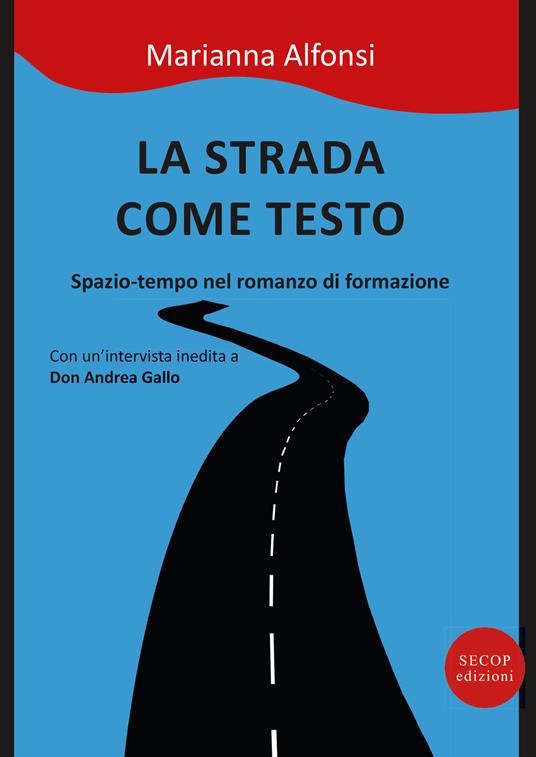 La strada come testo. Spazio-tempo nel romanzo di formazione - Marianna Alfonsi - copertina