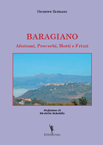 Baragiano. Aforismi, proverbi, motti e frizzi - Giuseppe Satriano - copertina