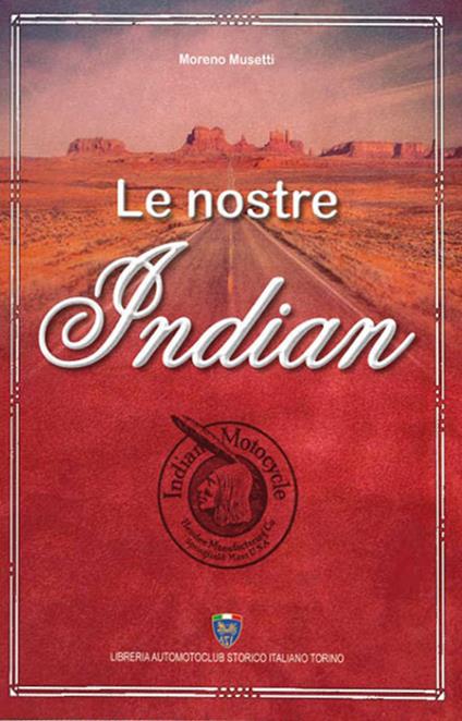 Le nostre Indian - Moreno Musetti - copertina