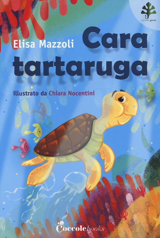 Cara tartaruga. Professor Ulisse. Ediz. illustrata - Elisa Mazzoli,Chiara Nocentini - copertina