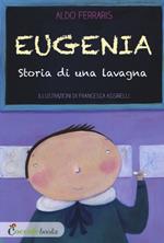 Eugenia, storia di una lavagna