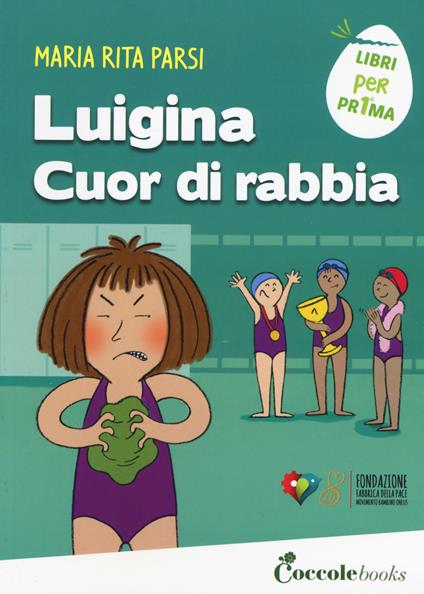 Luigina cuor di rabbia. Ediz. a colori - Maria Rita Parsi - copertina