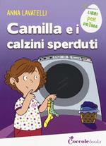 Camilla e i calzini sperduti. Ediz. a colori