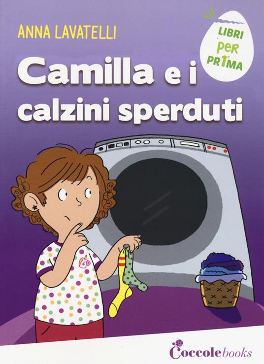 Camilla e i calzini sperduti. Ediz. a colori - Anna Lavatelli - copertina