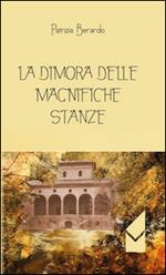 La dimora delle magnifiche stanze