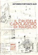 Il crudele capolavoro di Marsilio