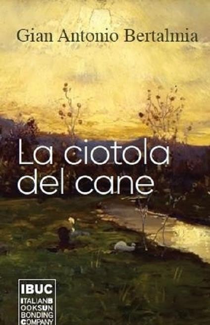 La ciotola del cane - Gian Antonio Bertalmia - copertina