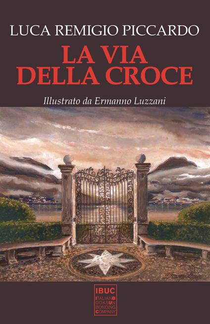 La via della croce. Ediz. illustrata - Luca Remigio Piccardo - copertina