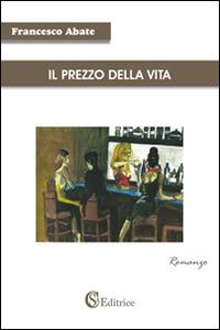 Il prezzo della vita - Francesco Abate - copertina