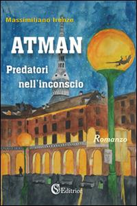 Atman. Predatori nell'inconscio - Massimiliano Irenze - copertina