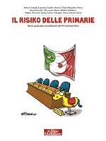 Il risiko delle primarie. Breve guida alle consultazioni del Pd-centrosinistra