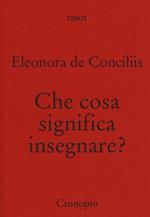 Che cosa significa insegnare?