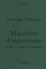 Macchine d'espressione. Gadda e le onde dei linguaggi