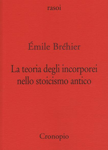 La teoria degli incorporei nello stoicismo antico e «La nozione di problema in filosofia» - Émile Bréhier - copertina