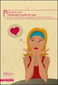 Emozioni vestite di rosa. Il romanzo sentimentale contemporaneo e il fenomeno del chick lit - Giada Di Lullo - copertina