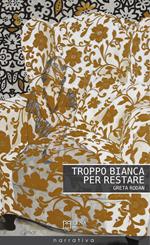 Troppo bianca per restare