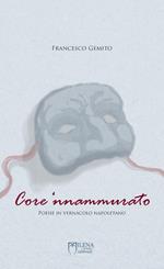 Core 'nnammurato. Poesie in vernacolo napoletano