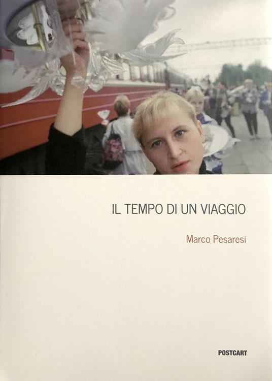 Il tempo di un viaggio. Ediz. illustrata - Marco Pesaresi - copertina