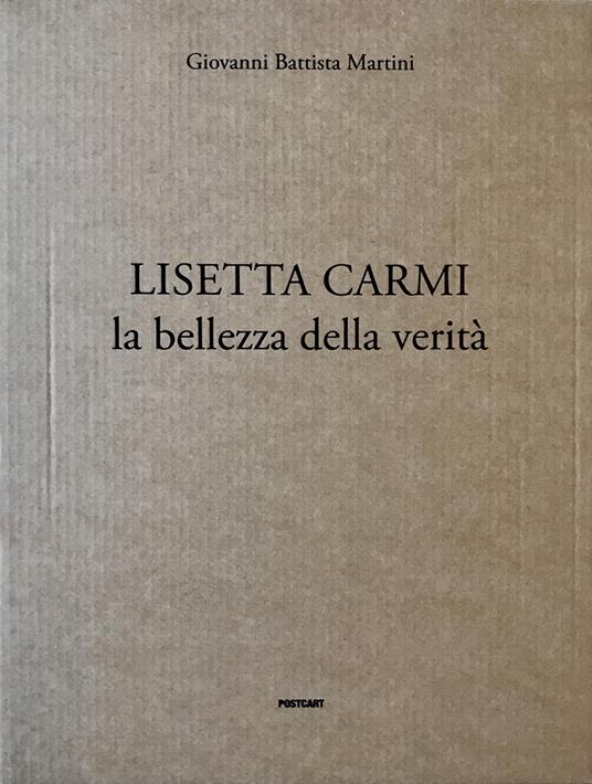 Lisetta Carmi. La bellezza della verità. Ediz. illustrata - Lisetta Carmi - copertina