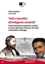 Utili e benefici all'indigente umanità. Il laicato cattolico in Emilia-Romagna e il caso della San Vincenzo de' Paoli a Mirandola e Bologna