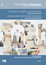 Phéniciens et puniques en Méditerranée: l'apport de la recherche suisse-Phönizier und Punier im Mittelmeerraum: ein Beitrag der Schweizer Forschung. Ediz. bilingue