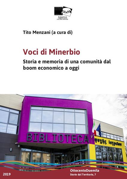 Voci di Minerbio. Storia e memoria di una comunità dal boom economico a oggi - copertina