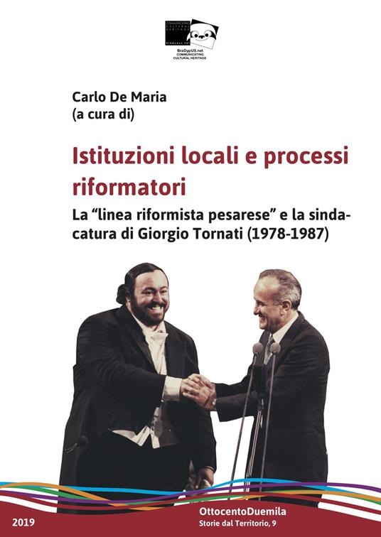 Istituzioni locali e processi riformatori. La "linea riformista pesarese" e la sindacatura di Giorgio Tornati (1978-1987) - copertina