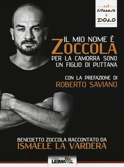 Il mio nome è Zoccola. Per la camorra sono un figlio di puttana - Ismaele La Vardera - copertina