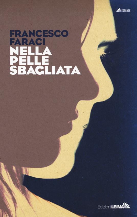 Nella pelle sbagliata - Francesco Faraci - copertina